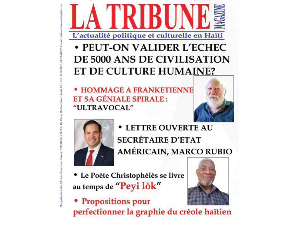 Le magazine  La Tribune revient pour scruter l’actualité politique  et culturelle en Haïti
